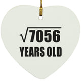 84th Birthday Square Root of 7056 Years Old - Heart Ornament