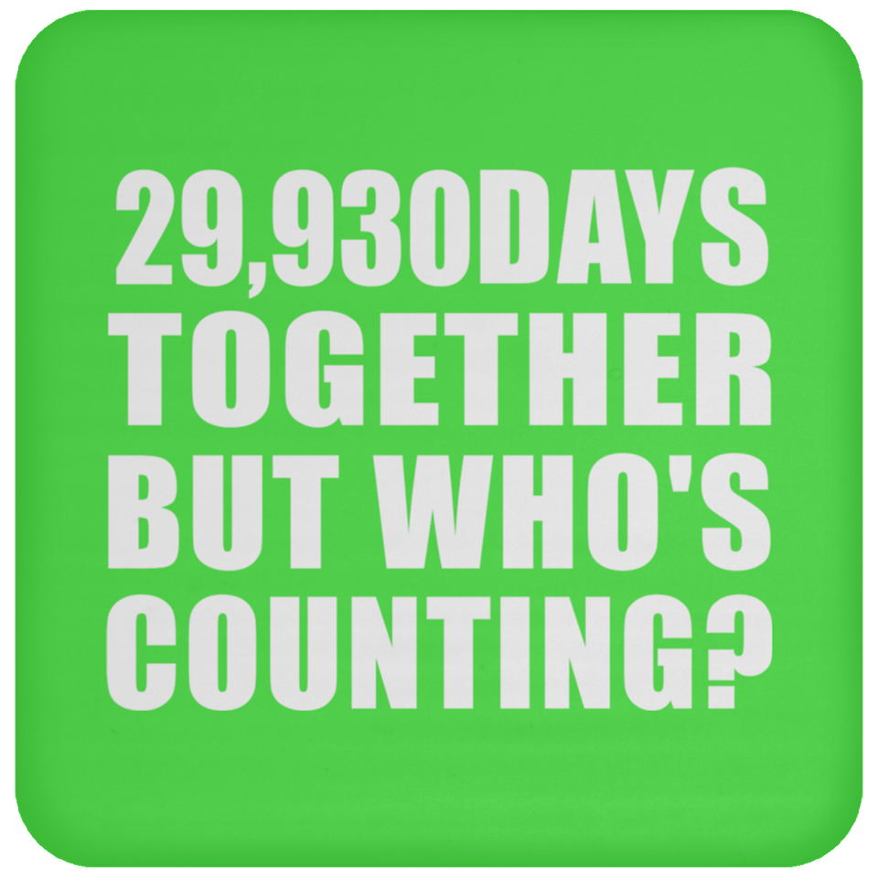 82nd Anniversary 29,930 Days Together But Who's Counting - Drink Coaster