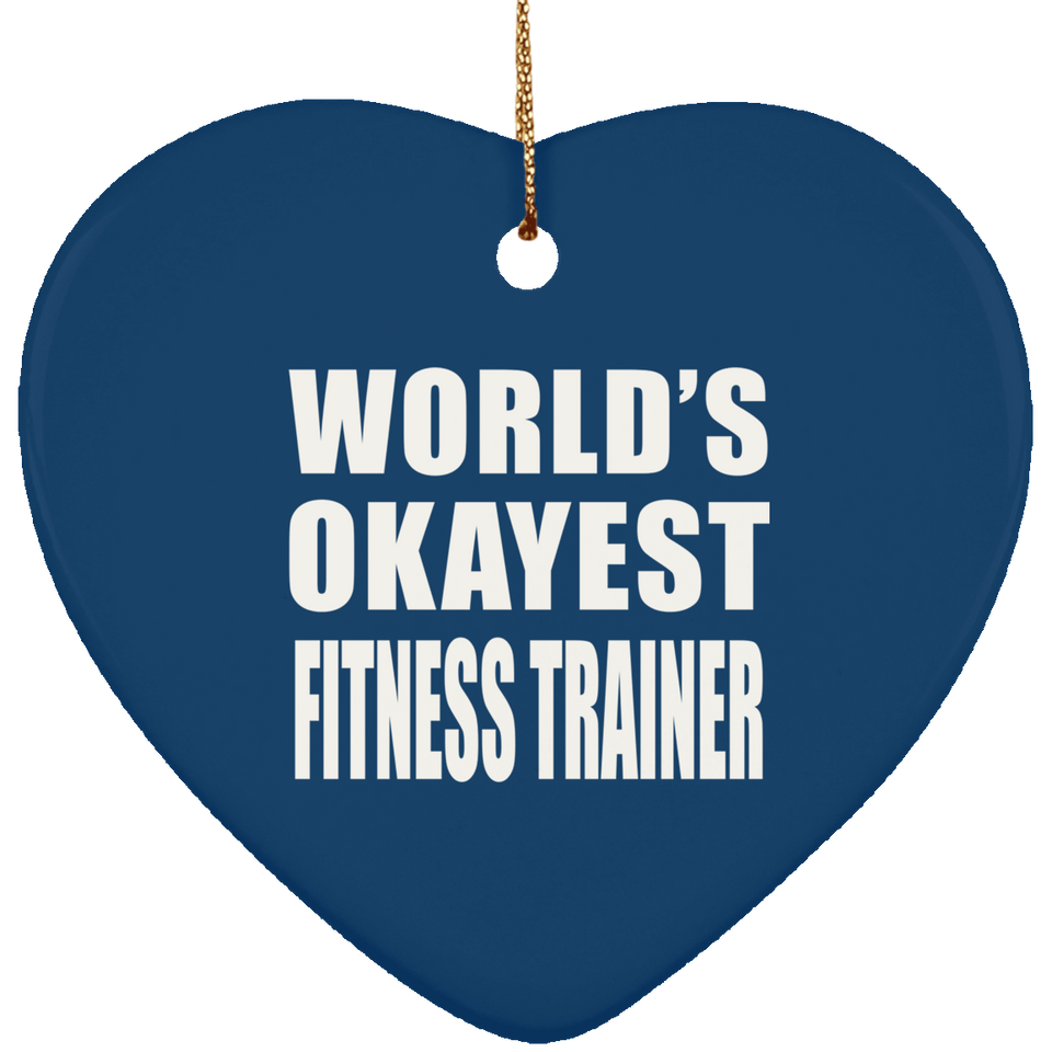 World's Okayest Fitness Trainer - Heart Ornament