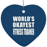 World's Okayest Fitness Trainer - Heart Ornament