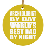 Archeologist By Day World's Best Dad By Night - Circle Ornament