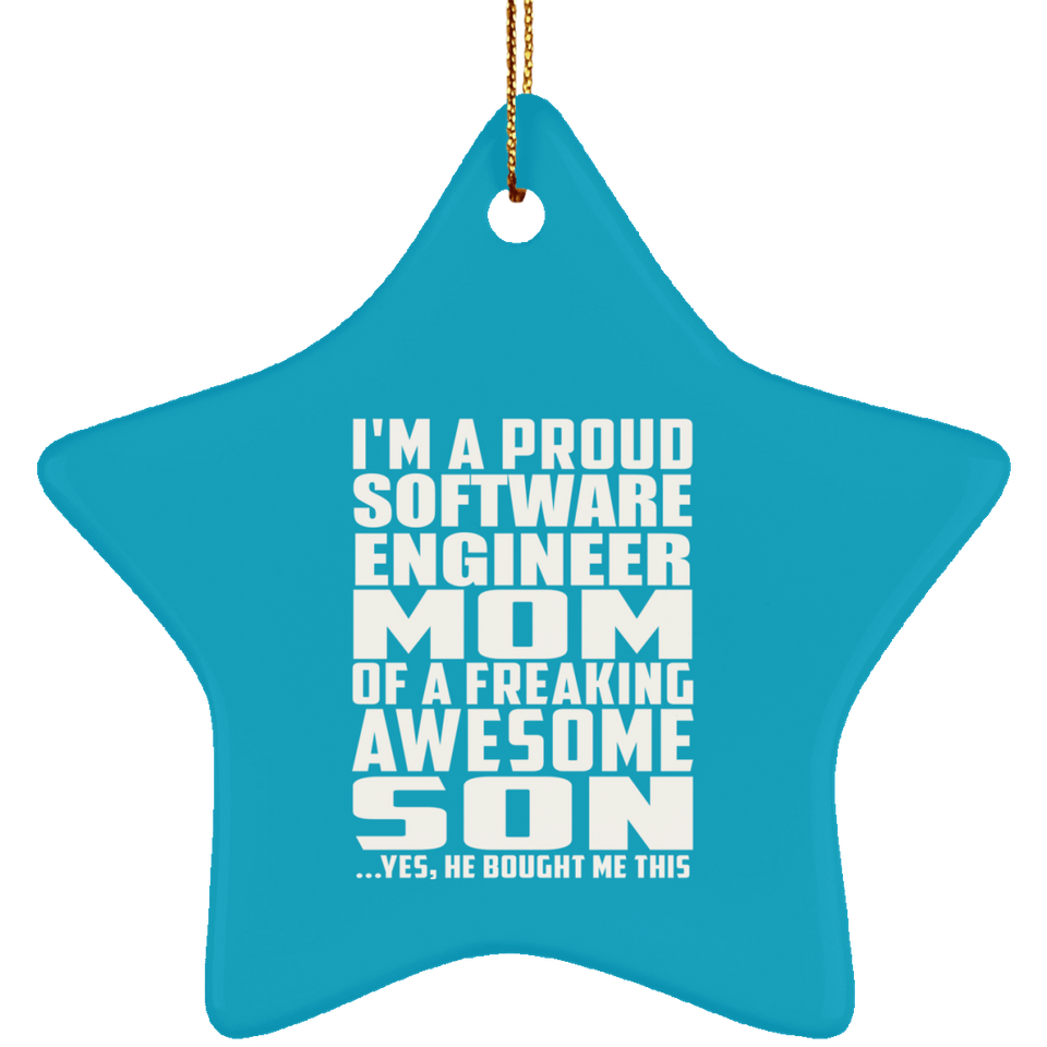 Proud Software Engineer Mom Of Awesome Son - Star Ornament