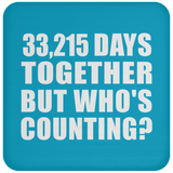 91st Anniversary 33,215 Days Together But Who's Counting - Drink Coaster
