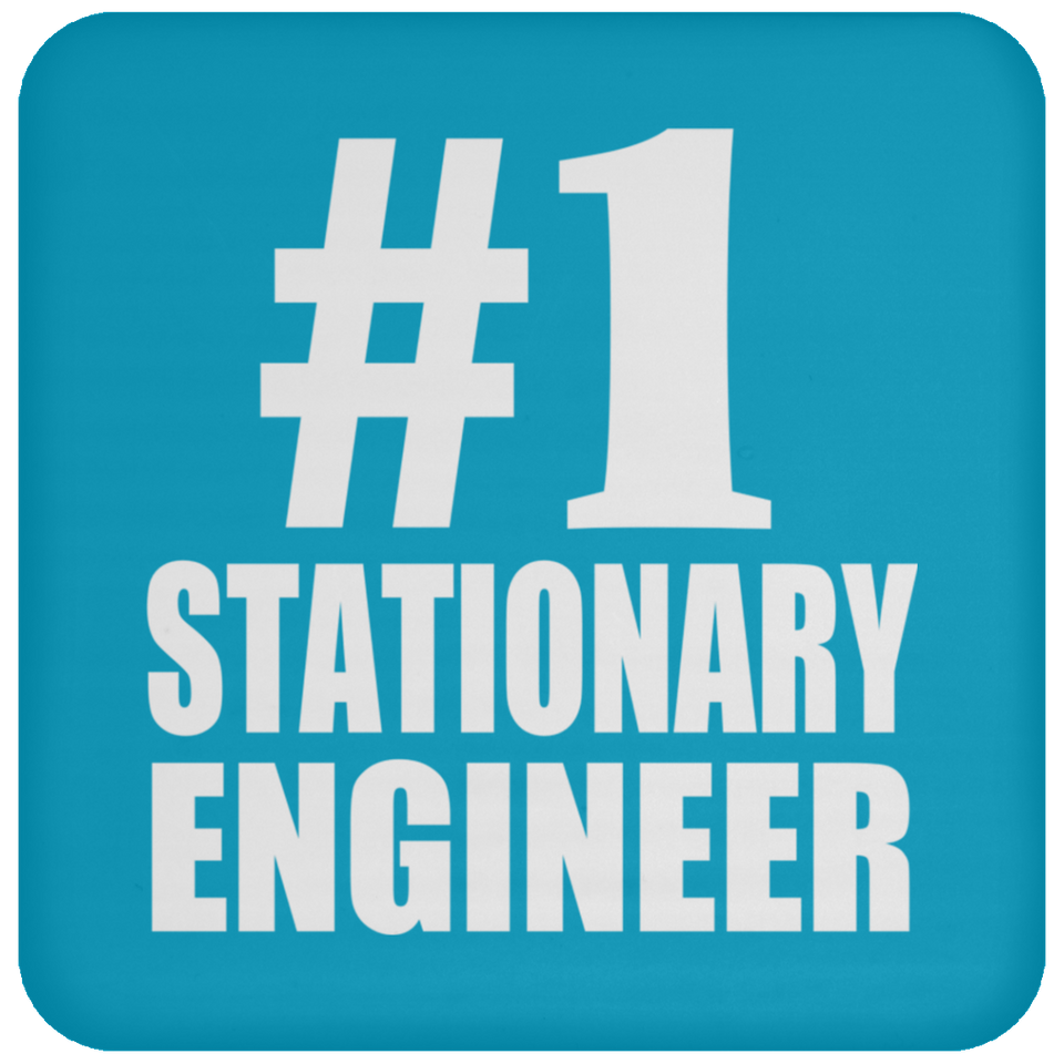 Number One #1 Stationary Engineer - Drink Coaster