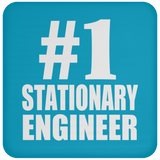 Number One #1 Stationary Engineer - Drink Coaster