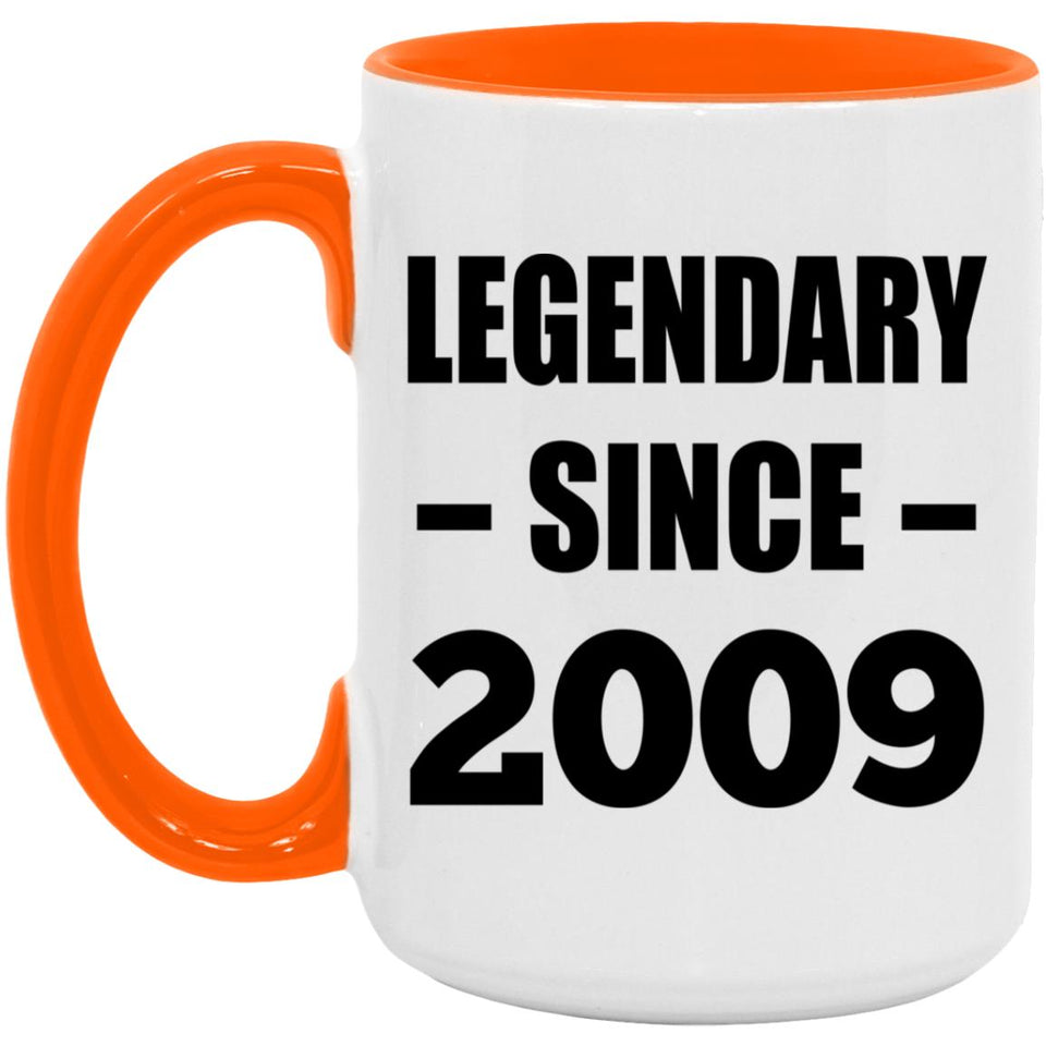 15th Birthday Legendary Since 2009 - 15oz Accent Mug Orange