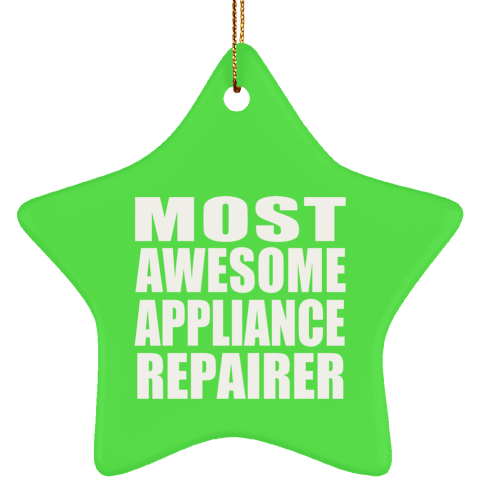 Most Awesome Appliance Repairer - Star Ornament