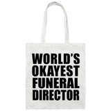 World's Okayest Funeral Director - Tote Bag White