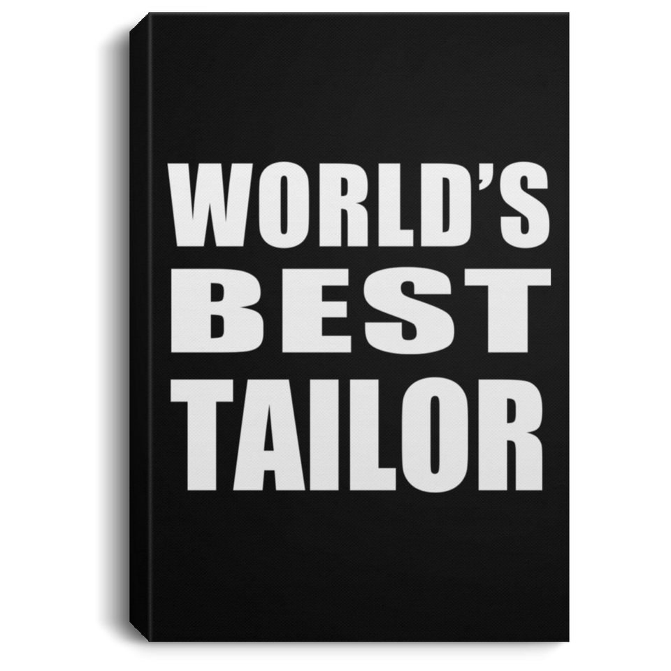 World's Best Tailor - Canvas Portrait
