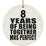 8th Anniversary 8 Years Of Being Mrs Perfect - Circle Ornament