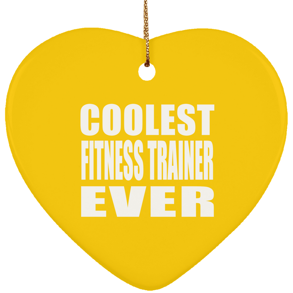 Coolest Fitness Trainer Ever - Heart Ornament