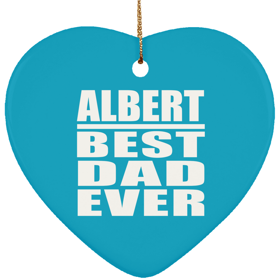 Albert Best Dad Ever - Heart Ornament