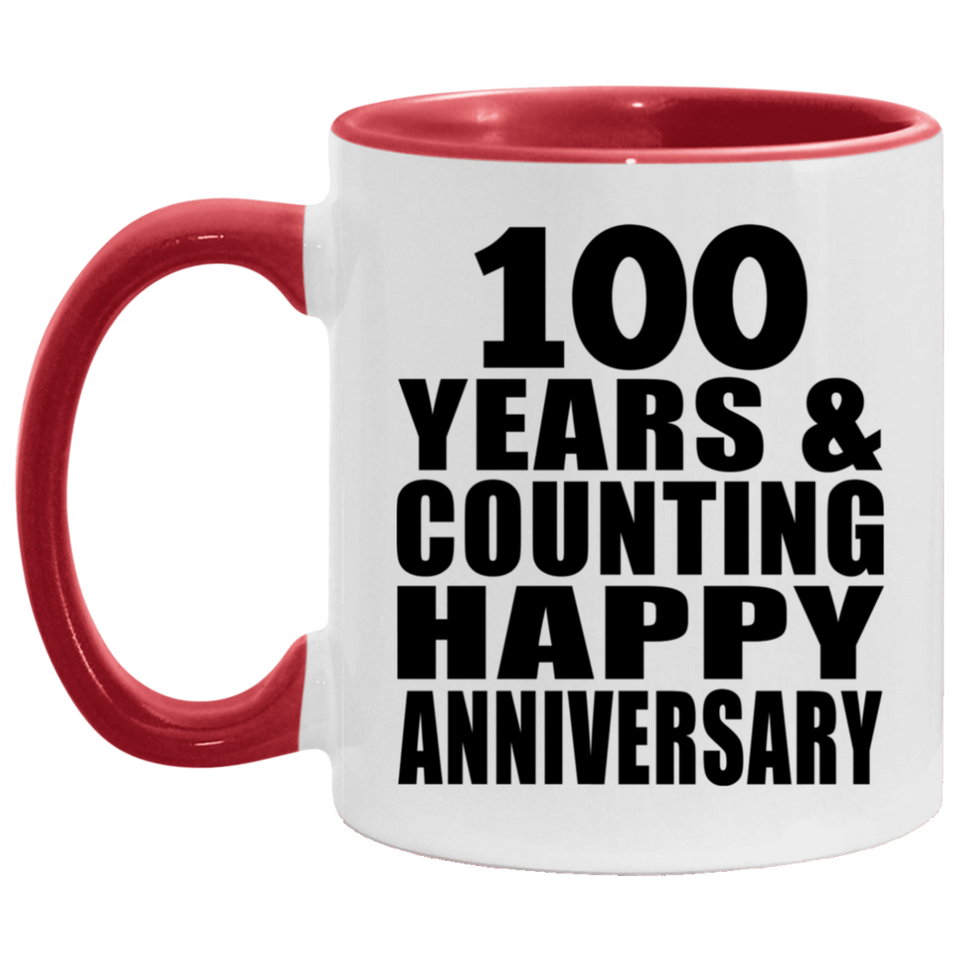 Happy 100th Anniversary 100 Years & Counting - 11oz Accent Mug Red