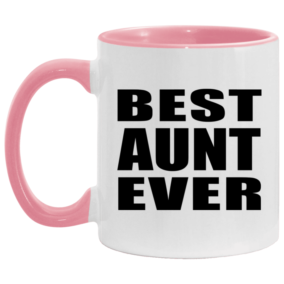 Best Aunt Ever - 11oz Accent Mug Pink