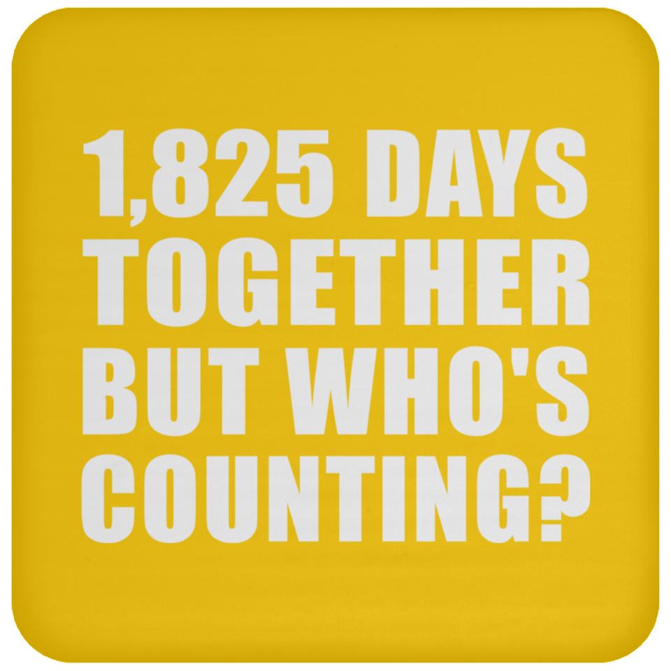 5th Anniversary 1,825 Days Together But Who's Counting - Drink Coaster