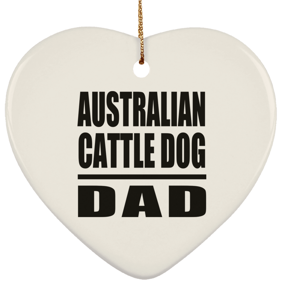 Australian Cattle Dog Dad - Heart Ornament