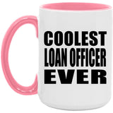 Coolest Loan Officer Ever - 15oz Accent Mug Pink