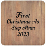 First Christmas As Step Mum 2023 - Drink Coaster C