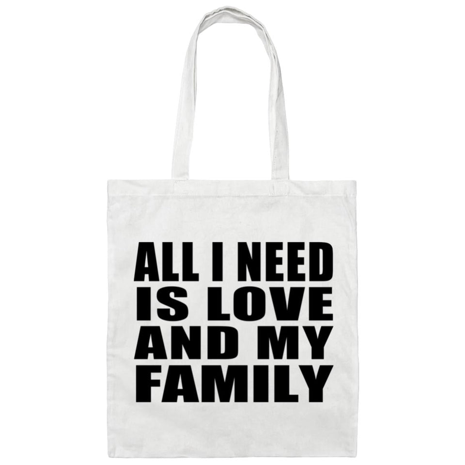 All I Need Is Love And My Family - Tote Bag White