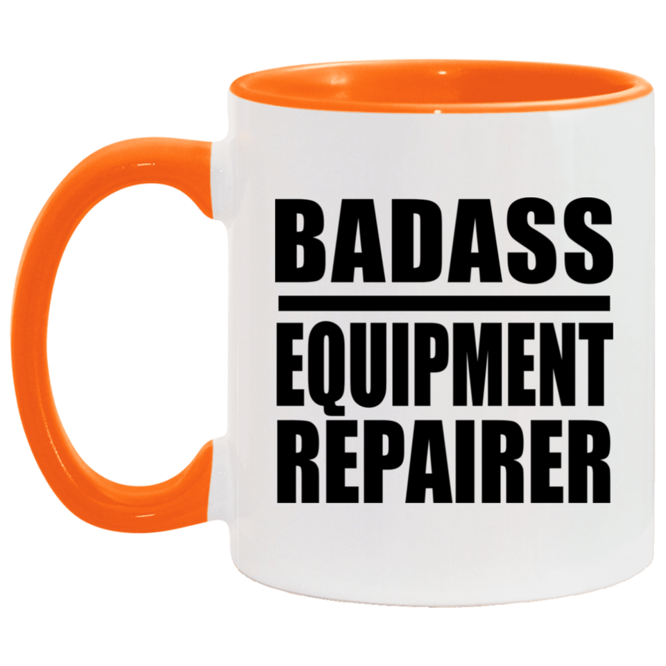 Badass Equipment Repairer - 11oz Accent Mug Orange