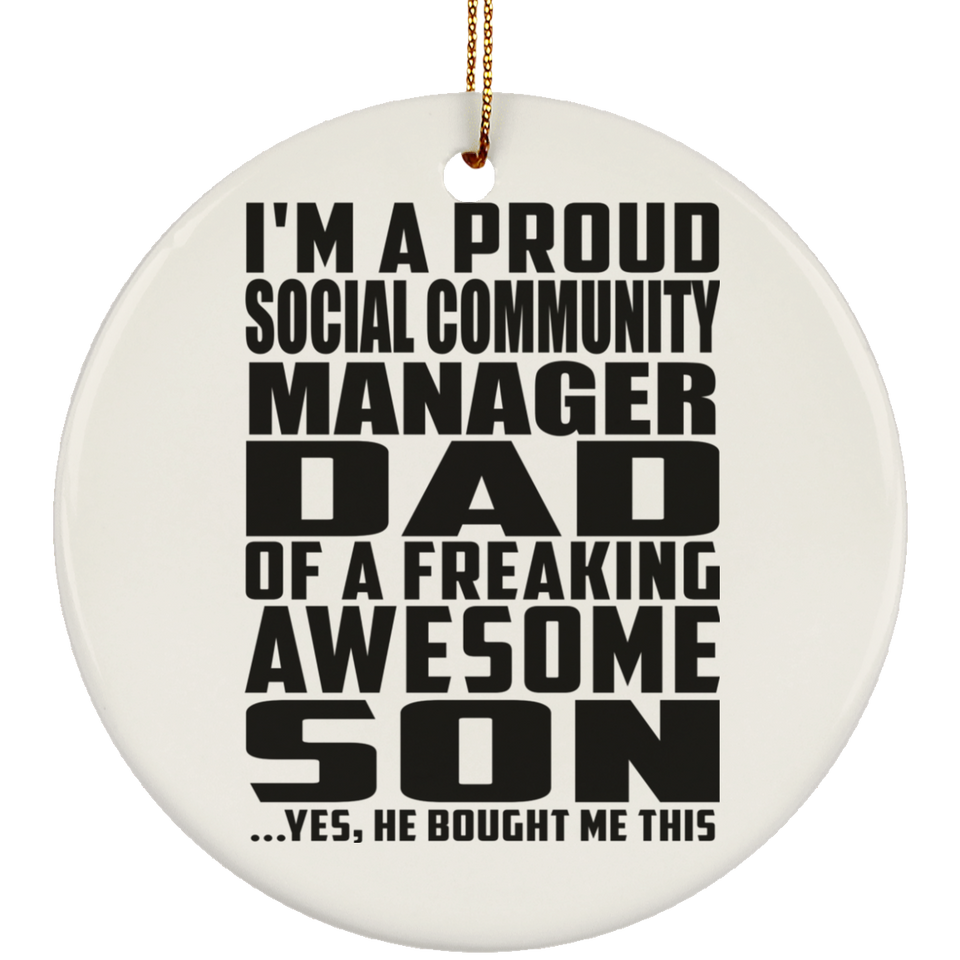 Proud Social Community Manager Dad Of Awesome Son - Circle Ornament