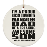 Proud Social Community Manager Dad Of Awesome Son - Circle Ornament