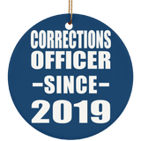 Corrections Officer Since 2019 - Circle Ornament