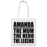Amanda The Mum The Hero The Legend - Tote Bag White