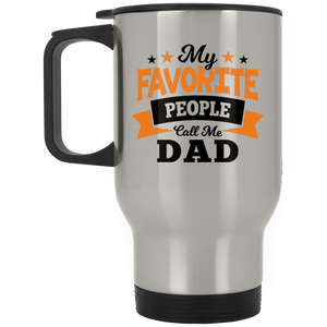 My Favorite People Call Me Dad - Silver Travel Mug