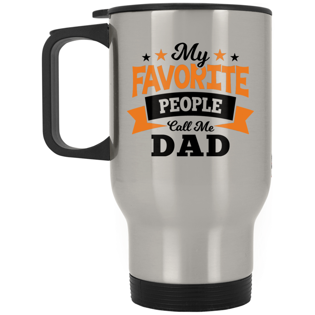 My Favorite People Call Me Dad - Silver Travel Mug