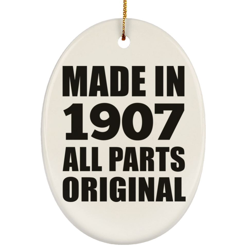 117th Birthday Made in 1907 All Parts Original - Oval Ornament