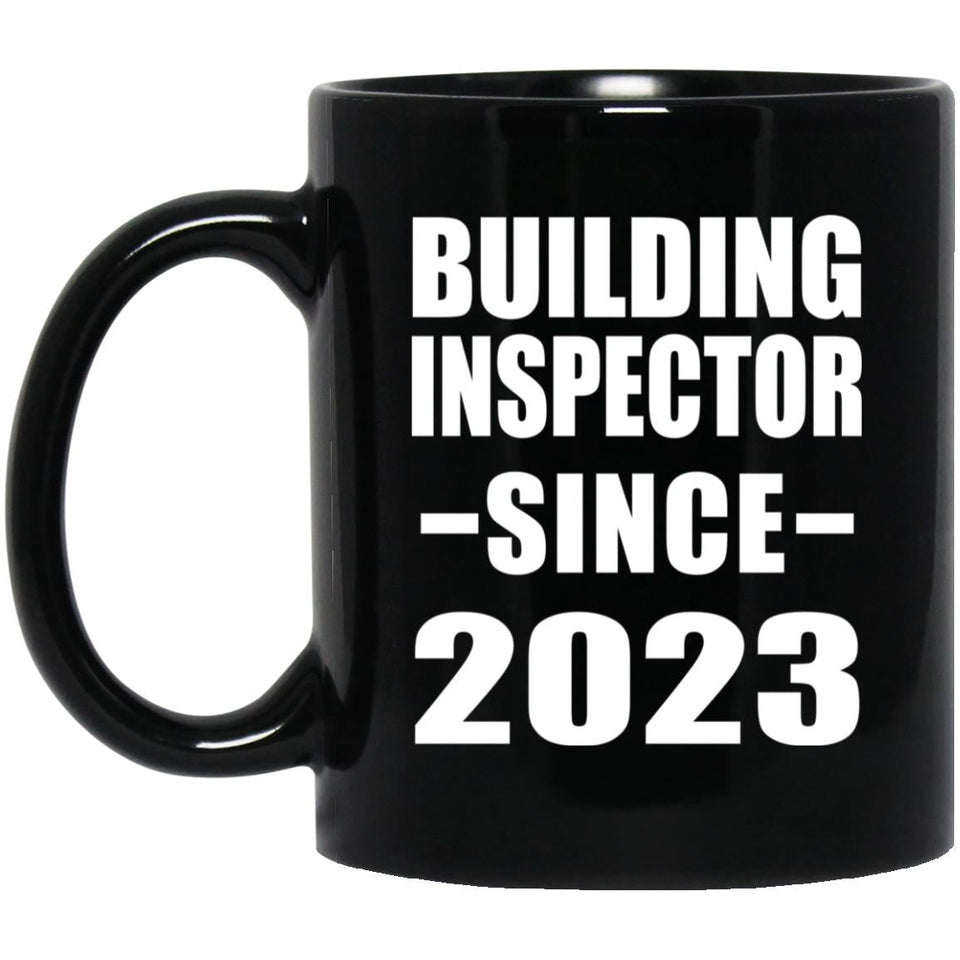 Building Inspector Since 2023 - 11oz Coffee Mug Black