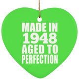 76th Birthday Made In 1948 Aged to Perfection - Heart Ornament