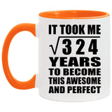 18th Birthday Took Square Root of 324 Years To Awesome - 11oz Accent Mug Orange