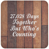 74th Anniversary 27,028 Days Together Who's Counting - Drink Coaster E