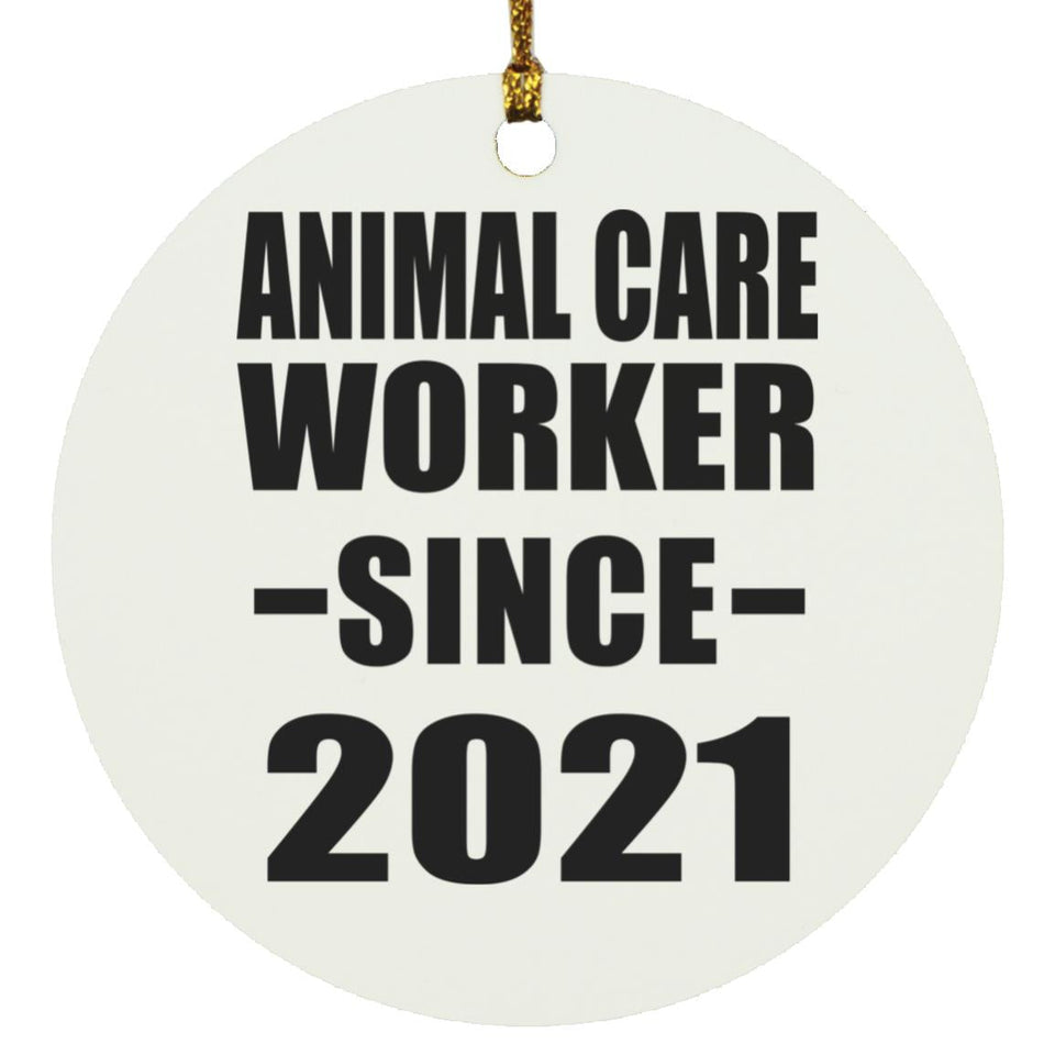 Animal Care Worker Since 2021 - Circle Ornament