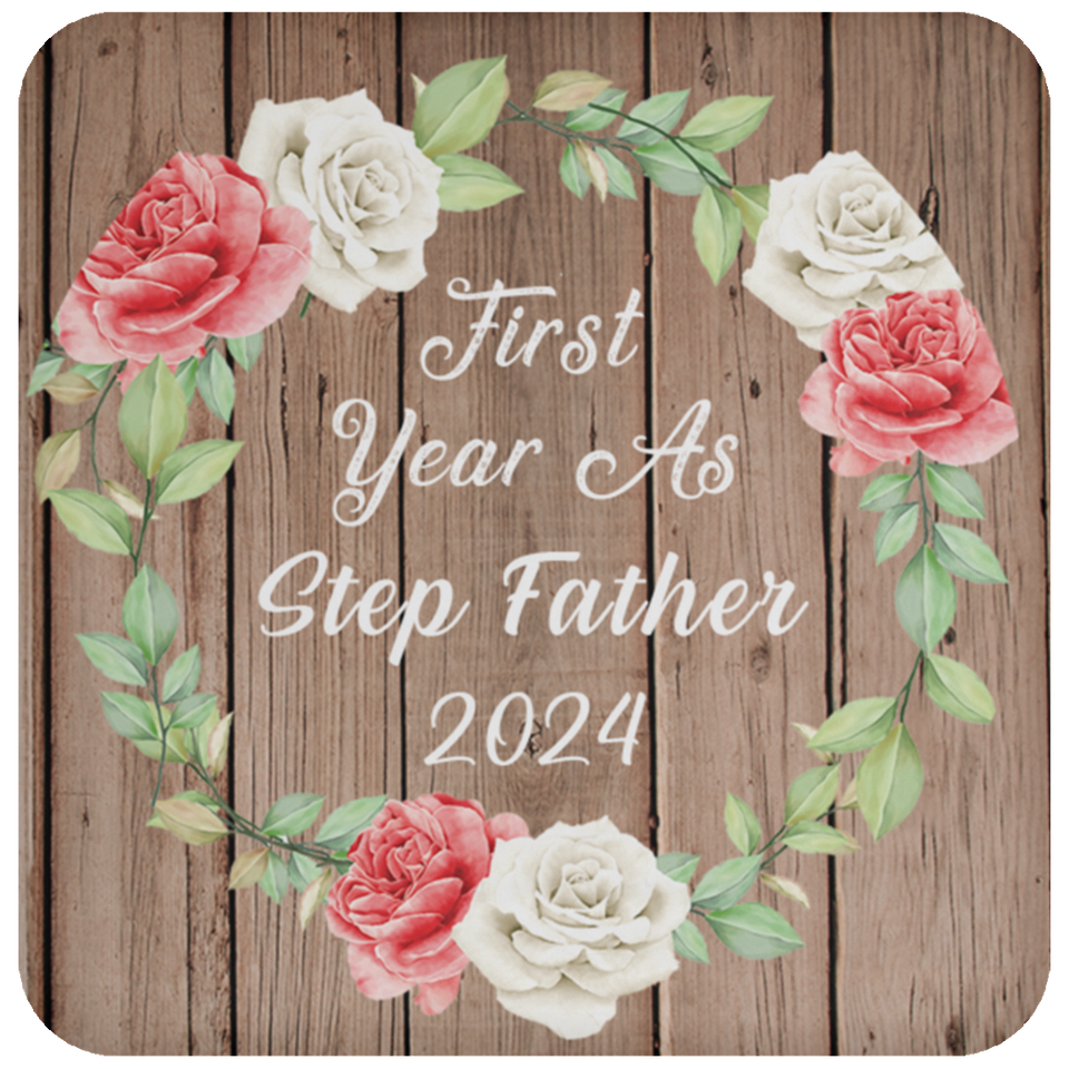 First Year As Step Father 2024 - Drink Coaster B