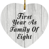 First Year As Family Of Eight - Heart Ornament F