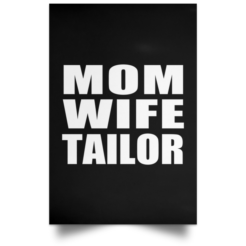 Mom Wife Tailor - Poster Portrait