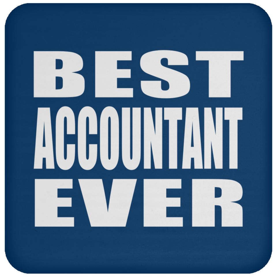 Best Accountant Ever - Drink Coaster