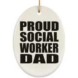Proud Social Worker Dad - Oval Ornament