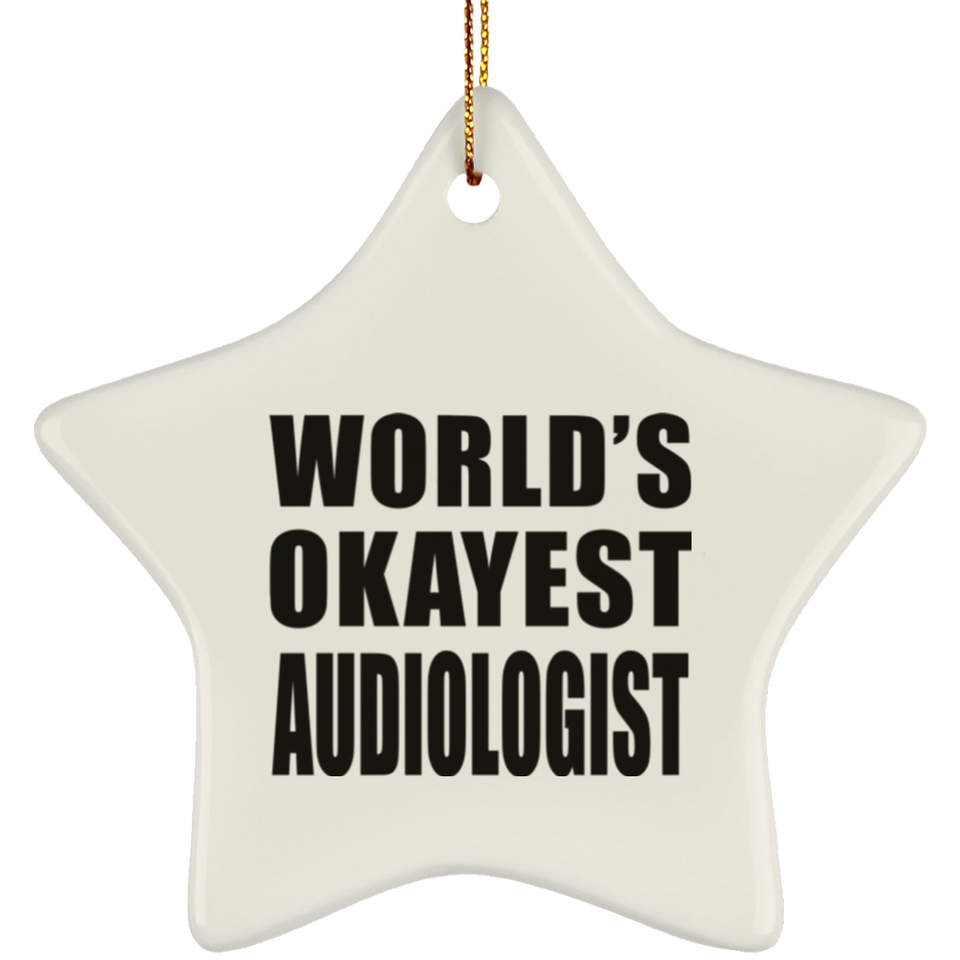 World's Okayest Audiologist - Star Ornament