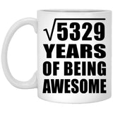 73rd Birthday Square Root of 5329 Years of Being Awesome - 11oz Coffee Mug