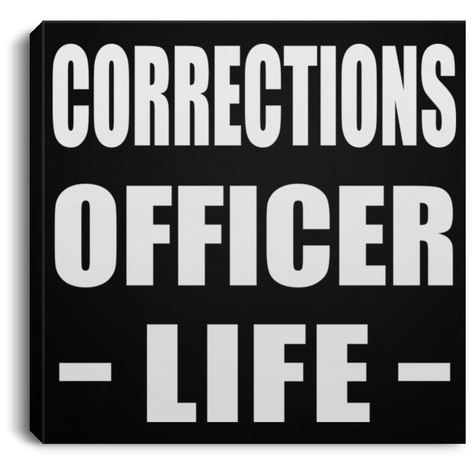 Corrections Officer Life - Canvas Square