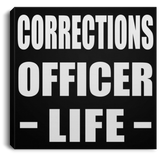 Corrections Officer Life - Canvas Square