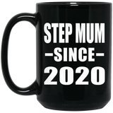 Step Mum Since 2020 - 15oz Coffee Mug Black