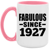 97th Birthday Fabulous Since 1927 - 15oz Accent Mug Pink