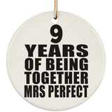 9th Anniversary 9 Years Of Being Mrs Perfect - Circle Ornament