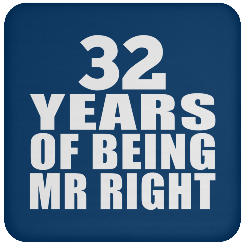 32nd Anniversary 32 Years Of Being Mr Right - Drink Coaster