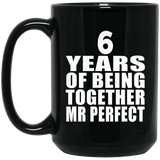 6th Anniversary 6 Years Of Being Mr Perfect - 15 Oz Coffee Mug Black